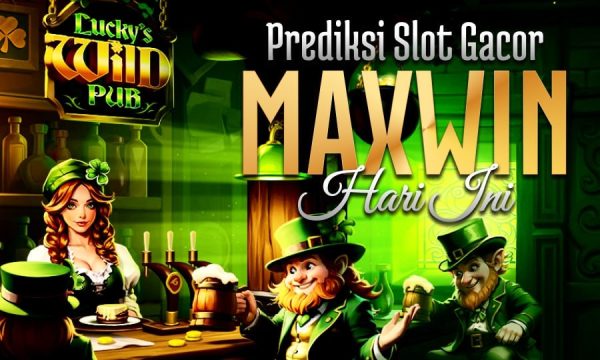 Lucky Wild Pub Slot Pragmatic Gacor 2025: Bocoran RTP, Pola Maxwin, dan Tips Menang Pemula